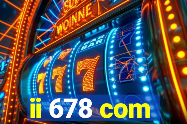 ii 678 com